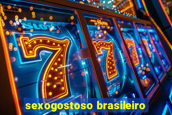 sexogostoso brasileiro
